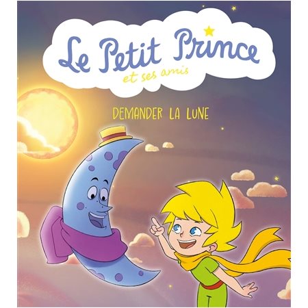 Demander la lune, Le Petit Prince et ses amis, 3