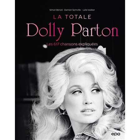 Dolly Parton : la totale : les 617 chansons expliquées, La totale