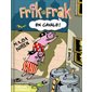 Frik et Frak en cavale ! : tome 2