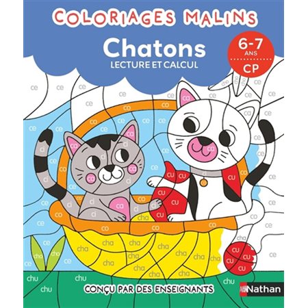 Coloriages malins : chatons : lecture et calcul, 6-7 ans