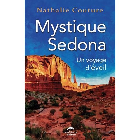 Mystique Sedona : Un voyage d’éveil