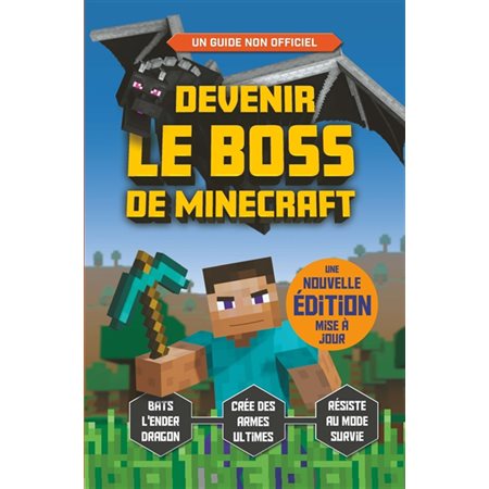 Devenir le boss de Minecraft : un guide indépendant et non-officiel