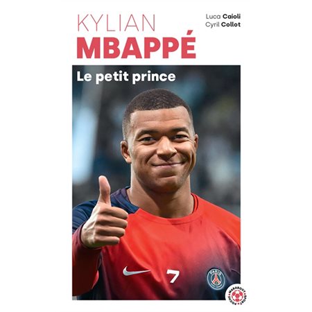 Kylian Mbappé : le petit prince, Poche Marabout