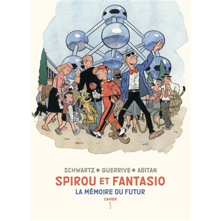 Spirou et Fantasio : cahiers, Vol. 1. La nostalgie du futur, Spirou et Fantasio : cahiers, 1