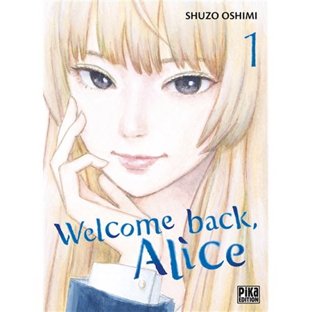 Welcome back, Alice, Vol. 1