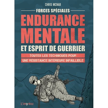 Forces spéciales : endurance mentale et esprit de guerrier
