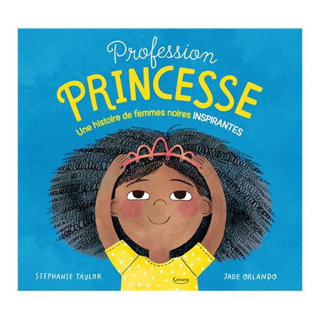 Profession princesse : une histoire de femmes noires inspirantes