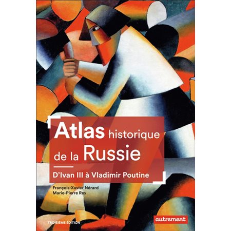 Atlas historique de la Russie : d'Ivan III à Vladimir Poutine, Atlas. Mémoires