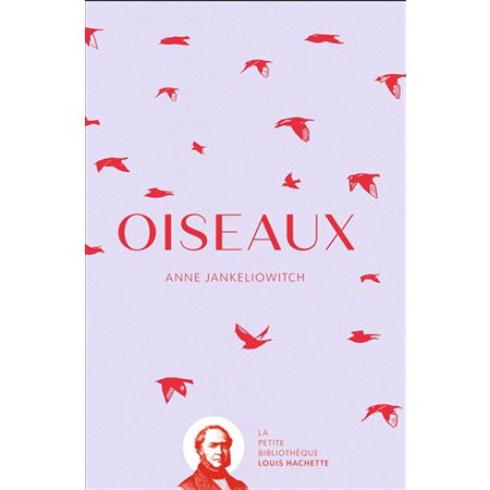 Oiseaux, La petite bibliothèque Louis Hachette