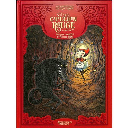 Le Capuchon rouge ;  Les merveilleux contes de Grimm