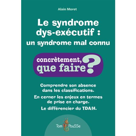 Le syndrome dys-exécutif : un syndrome mal connu