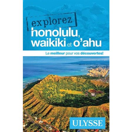Explorez Honolulu, Waikiki et O'ahu, Explorez Ulysse