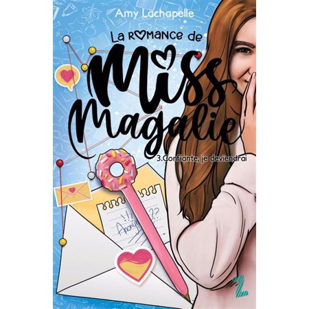 Confiante, je deviendrai, La romance de Miss Magalie, 3