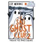 Le Sad Ghost Club : trouve tes âmes soeurs, Vol. 2