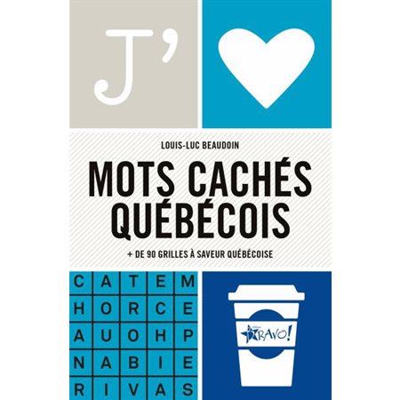 J'aime - Mots cachés québécois : Grilles à saveur québécoise, J'aime