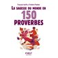 La sagesse du monde en 150 proverbes, Le petit livre...