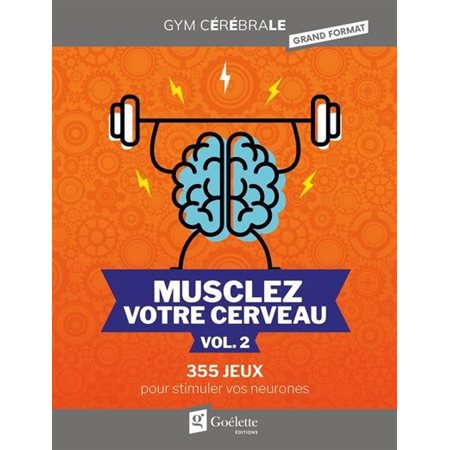 Musclez votre cerveau, vol. 2 ,Gym cérébrale grand format