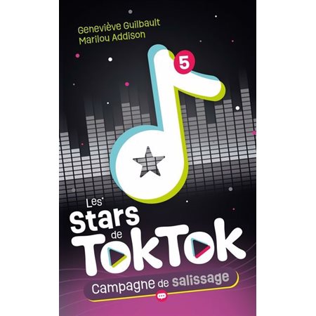 Campagne de salissage, Les Stars de TokTok, 5