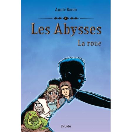 La roue, Les Abysses, 2 (9 à 12 ans)