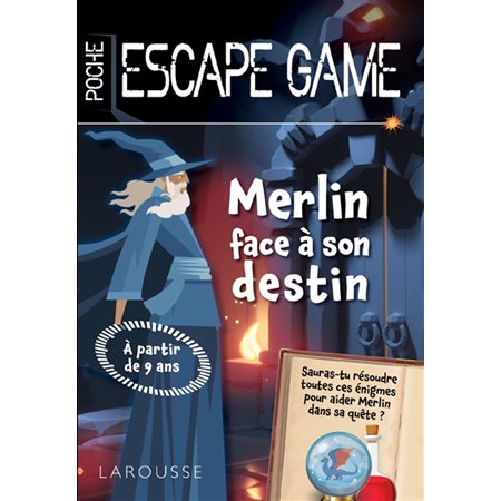 Merlin face à son destin, Escape game. Poche