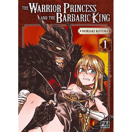 The warrior princess and the barbaric king, Vol. 1