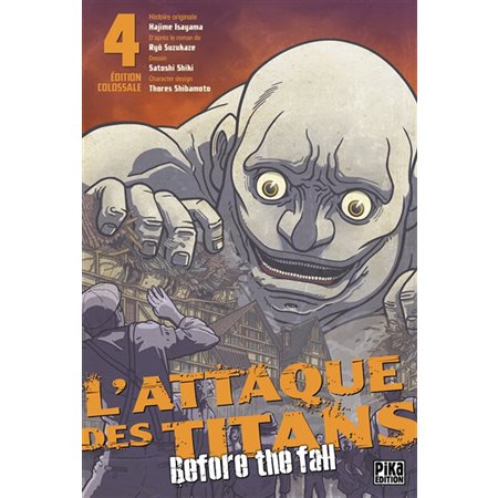 L'attaque des titans : before the fall : édition colossale, Vol. 4