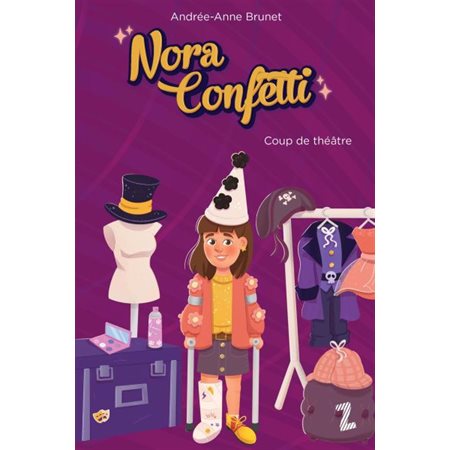 Coup de théâtre, Nora Confetti, 1 (9 à 12 ans)