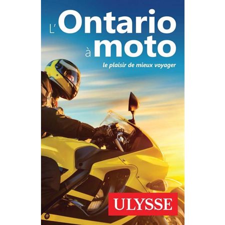 L'Ontario à moto, Guide de moto Ulysse