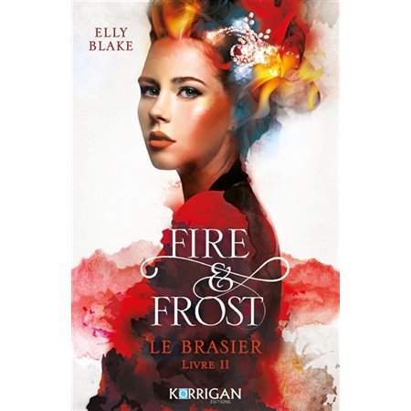 Le brasier, Fire & frost, 2