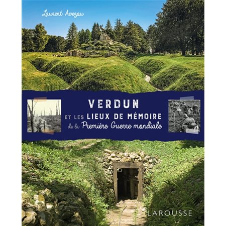 Verdun et les lieux de mémoire de la Première Guerre mondiale