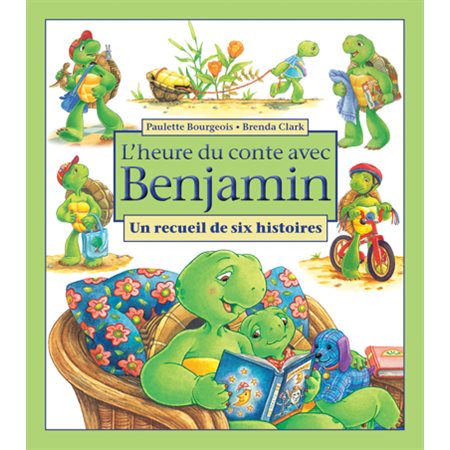L'heure du conte avec Benjamin : Un recueil de six histoires