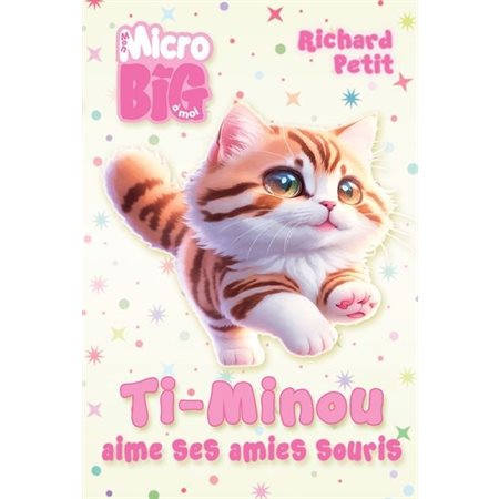 Ti-Minou aime ses amies souris, Mon micro big à moi