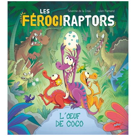 L'oeuf de Coco, Les férociraptors, 1