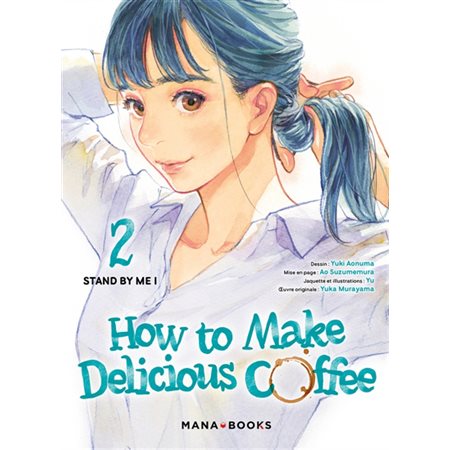 Stand by me, How to make delicious coffee, 2