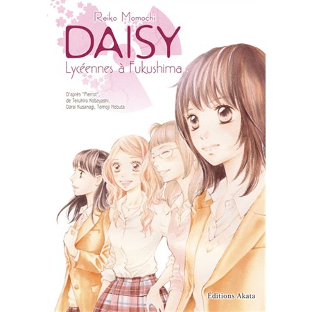 Daisy : lycéennes à Fukushima : intégrale