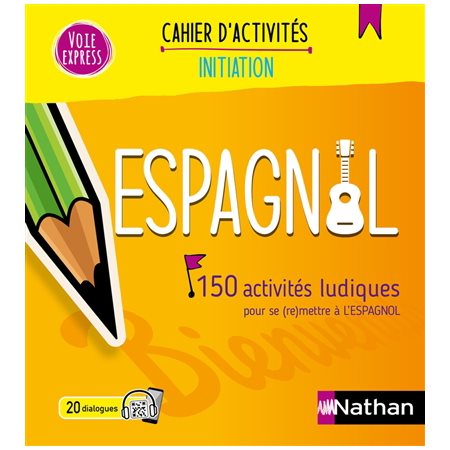 Espagnol : 150 activités ludiques pour se (re)mettre à l'espagnol, Cahiers d'activités