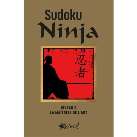 Sudoku Ninja - Niveau 3 : La maîtrise de l'ar