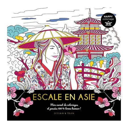 Escale en Asie : mon carnet de coloriages et pensées 100 % bonne humeur !
