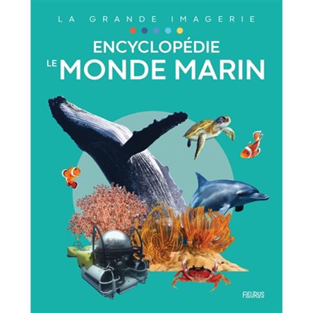 Le monde marin : encyclopédie, La grande imagerie