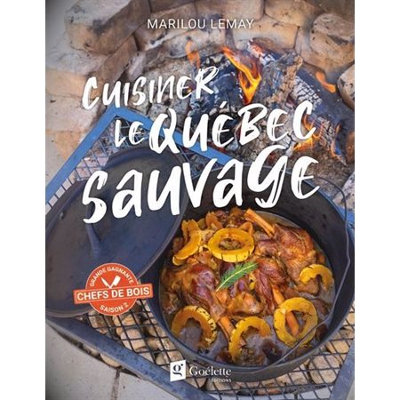 Cuisiner le Québec sauvage