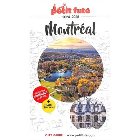 Montréal : 2024-2025, Petit futé