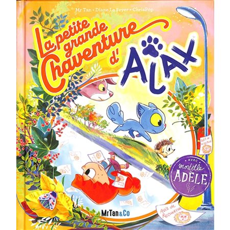La petite grande chaventure d'Ajax : avec Mortelle Adèle