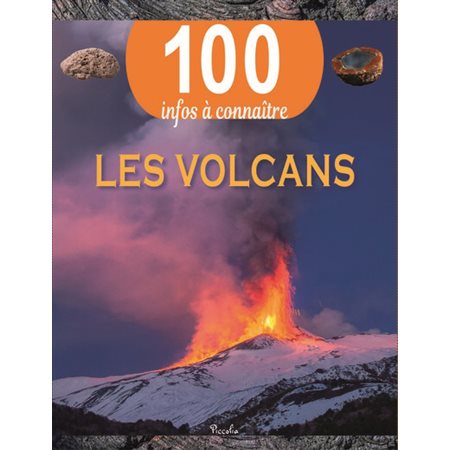 Les volcans, 100 infos à connaître