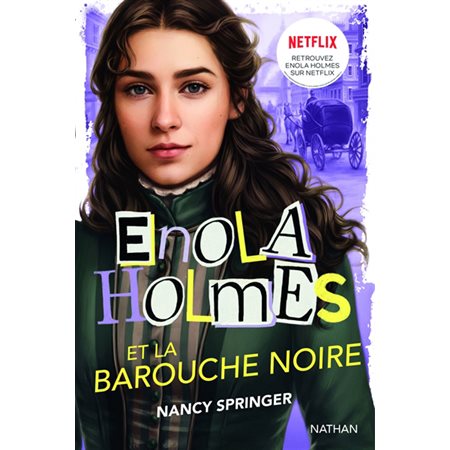 Enola Holmes et la barouche noire, Les enquêtes d'Enola Holmes, 7