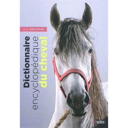 Dictionnaire encyclopédique du cheval (1xNR vd)