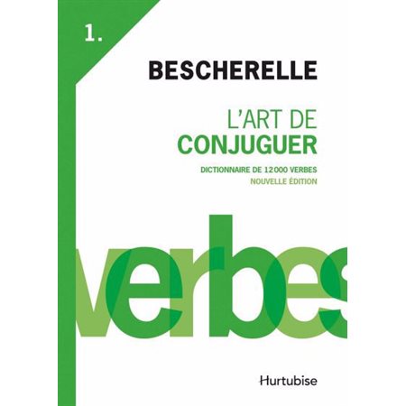 L'art de conjuguer, Tome 1, Bescherelle